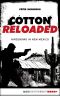 [Cotton Reloaded 45] • Nirgendwo in New Mexico